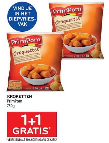 Promoties Kroketten primpom 1+1 gratis - PrimPom - Geldig van 25/01/2023 tot 07/02/2023 bij Alvo