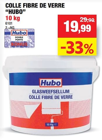 Promotions Colle fibre de verre hubo - Produit maison - Hubo  - Valide de 11/01/2023 à 22/01/2023 chez Hubo