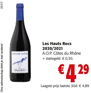 Promoties Les hauts rocs 2020-2021 a.o.p. côtes du rhône - Rode wijnen - Geldig van 11/01/2023 tot 23/01/2023 bij Colruyt