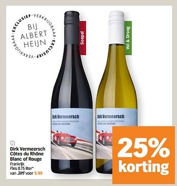 Promoties Dirk vermeersch côtes du rhône blanc of rouge - Rode wijnen - Geldig van 23/01/2023 tot 29/01/2023 bij Albert Heijn