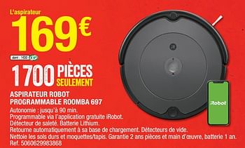 Promotions Aspirateur robot programmable roomba 697 - Roomba - Valide de 06/01/2023 à 31/01/2023 chez Brico Depot
