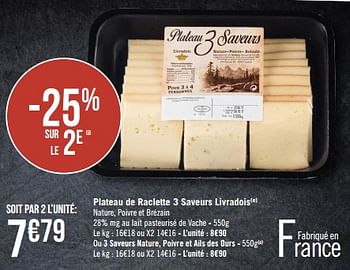 Promotions Plateau de raclette 3 saveurs livradois - Livradois - Valide de 23/01/2023 à 05/02/2023 chez Géant Casino