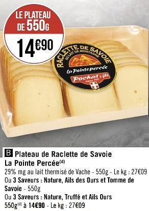 Promotions Plateau de raclette de savoie la pointe percée - Pochat & Fils - Valide de 23/01/2023 à 05/02/2023 chez Géant Casino