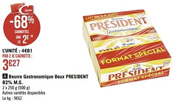 Promotions Beurre gastronomique doux president - Président - Valide de 23/01/2023 à 05/02/2023 chez Super Casino
