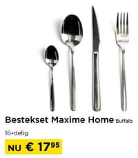 Bestekset maxime home buffalo-Maxime Home