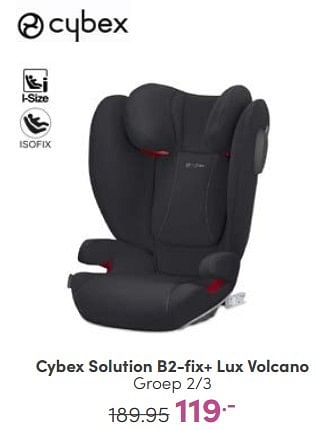 Promoties Cybex solution b2-fix+ lux volcano - Cybex - Geldig van 29/01/2023 tot 04/02/2023 bij Baby & Tiener Megastore