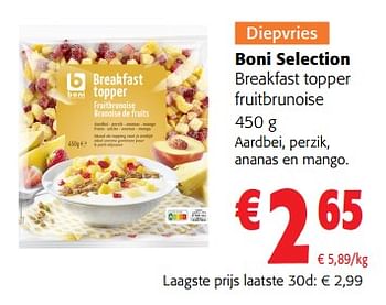 Promoties Boni selection breakfast topper fruitbrunoise - Boni - Geldig van 25/01/2023 tot 07/02/2023 bij Colruyt