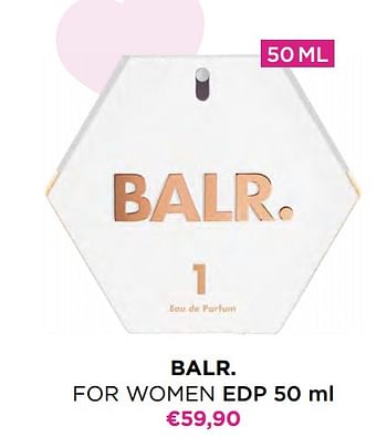 Promoties Balr. for women edp - BALR. - Geldig van 01/02/2023 tot 14/02/2023 bij ICI PARIS XL
