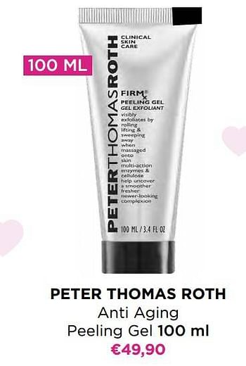 Promoties Peter thomas roth anti aging peeling gel - Peter Thomas Roth - Geldig van 01/02/2023 tot 14/02/2023 bij ICI PARIS XL