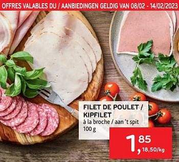 Promotions Filet de poulet à la broche - Produit maison - Alvo - Valide de 08/02/2023 à 14/02/2023 chez Alvo