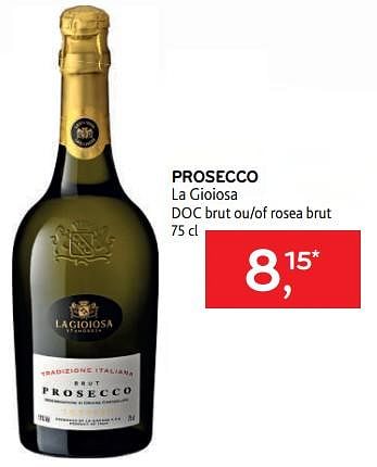 Promotions Prosecco la gioiosa doc brut ou rosea brut - Mousseux - Valide de 08/02/2023 à 21/02/2023 chez Alvo