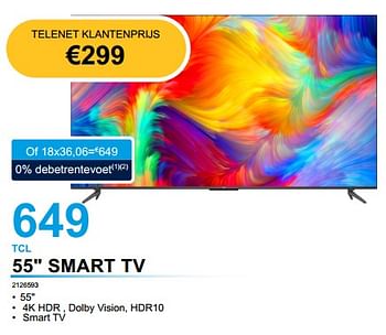 Promoties Tcl 55`` smart tv - TCL - Geldig van 02/02/2023 tot 21/02/2023 bij Auva