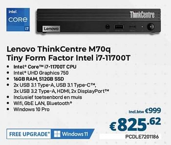 Promoties Lenovo thinkcentre m70q tiny form factor intel i7-11700t - Lenovo - Geldig van 01/02/2023 tot 28/02/2023 bij Compudeals