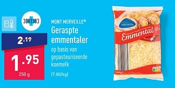Promoties Geraspte emmentaler - MONT MERVEILLE - Geldig van 13/02/2023 tot 24/02/2023 bij Aldi