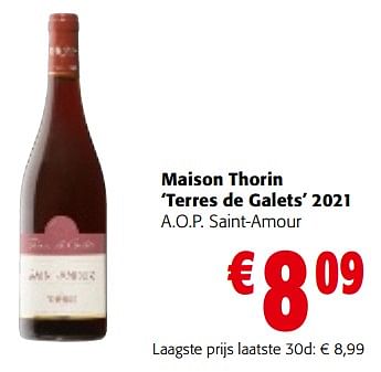 Promoties Maison thorin terres de galets 2021 a.o.p. saint-amour - Rode wijnen - Geldig van 08/02/2023 tot 21/02/2023 bij Colruyt