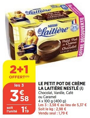 Promotions Le petit pot de crème la laitière nestlé - La Laitiere - Valide de 15/02/2023 à 20/02/2023 chez Bi1