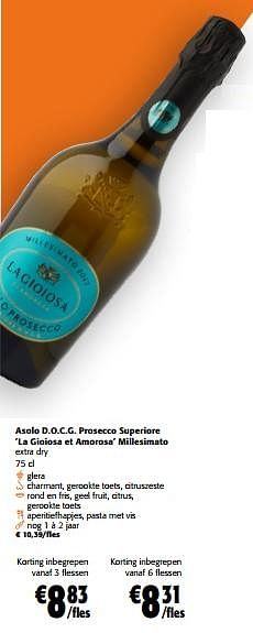 Promoties Asolo d.o.c.g. prosecco superiore la gioiosa et amorosa millesimato extra dry - Schuimwijnen - Geldig van 22/02/2023 tot 07/03/2023 bij Colruyt