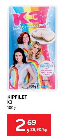 Promoties Kipfilet k3 - K3 - Geldig van 08/03/2023 tot 21/03/2023 bij Alvo