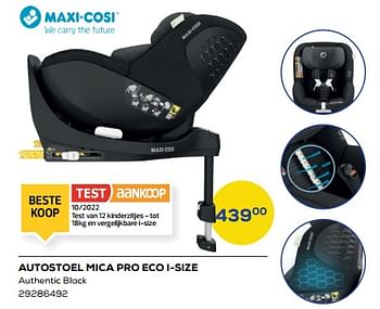 Promoties Autostoel mica pro eco i-size - Maxi-cosi - Geldig van 24/02/2023 tot 24/03/2023 bij Supra Bazar