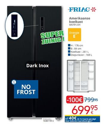 Promoties Friac amerikaanse koelkast sbs7012dx - Friac - Geldig van 01/03/2023 tot 31/03/2023 bij Eldi