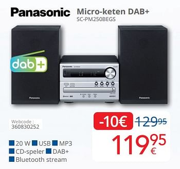 Promotions Panasonic micro-keten dab+ sc-pm250begs - Panasonic - Valide de 01/03/2023 à 31/03/2023 chez Eldi