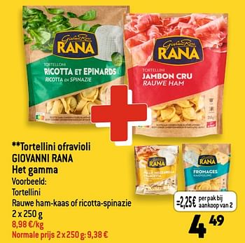 Promoties Tortellini rauwe ham-kaas of ricotta-spinazie - Giovanni rana - Geldig van 01/03/2023 tot 07/03/2023 bij Smatch