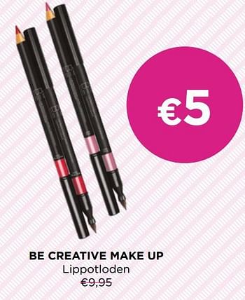 Promoties Be creative make up lippotloden - BE Creative Make Up - Geldig van 06/03/2023 tot 02/04/2023 bij ICI PARIS XL