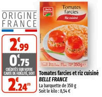 Promotions Tomates farcies et riz cuisiné belle france - Belle France - Valide de 01/03/2023 à 12/03/2023 chez Coccinelle