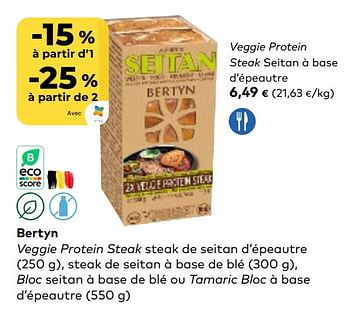 Promotions Bertyn veggie protein steak seitan à base d’épeautre - Bertyn - Valide de 01/03/2023 à 31/03/2023 chez Bioplanet