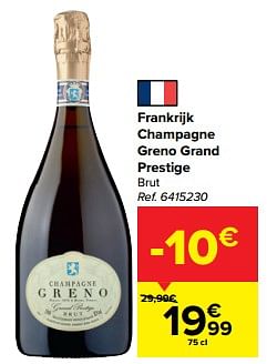 Promotions Frankrijk champagne greno grand prestige brut - Champagne - Valide de 08/03/2023 à 27/03/2023 chez Carrefour