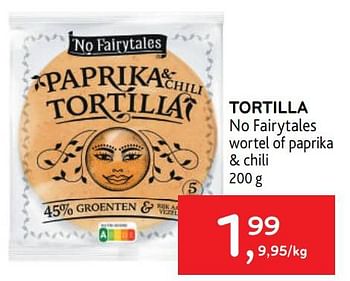 Promoties Tortilla no fairytales - No Fairytales - Geldig van 22/03/2023 tot 04/04/2023 bij Alvo