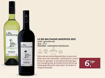 Promoties Le bio balthazar minervois 2021 syrah - grenache noir rood - Rode wijnen - Geldig van 22/03/2023 tot 04/04/2023 bij Alvo