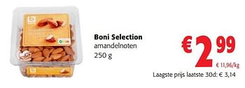 Promoties Boni selection amandelnoten - Boni - Geldig van 08/03/2023 tot 21/03/2023 bij Colruyt