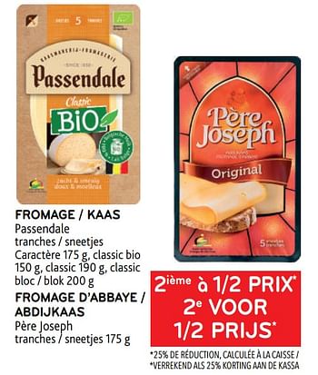 Promotions Fromage passendale + fromage d’abbaye père joseph 2ième à 1-2 prix - Produit maison - Alvo - Valide de 22/03/2023 à 04/04/2023 chez Alvo