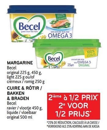 Promoties Margarine becel +cuire + rôtir becel 2ième à 1-2 prix - Becel - Geldig van 22/03/2023 tot 04/04/2023 bij Alvo