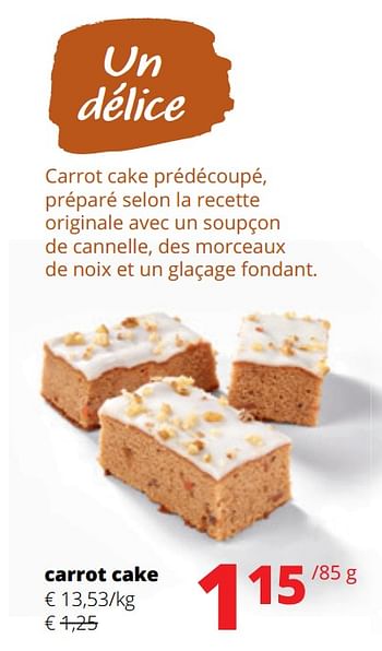 Promotions Carrot cake - Produit Maison - Spar Retail - Valide de 09/03/2023 à 22/03/2023 chez Spar (Colruytgroup)