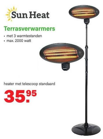 Promoties Terrasverwarmers heater met telescoop standaard - Sun Heat - Geldig van 13/03/2023 tot 01/04/2023 bij Van Cranenbroek