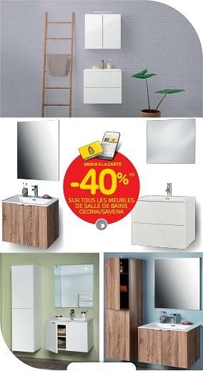 Promotions -40% sur tous les meubles de salle de bains cecina-savena - Produit maison - Brico - Valide de 15/03/2023 à 27/03/2023 chez Brico
