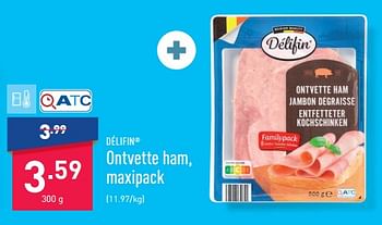 Promoties Ontvette ham, maxipack - Delifin - Geldig van 20/03/2023 tot 31/03/2023 bij Aldi