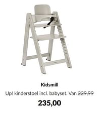 Kidsmill up kinderstoel incl babyset-Kidsmill