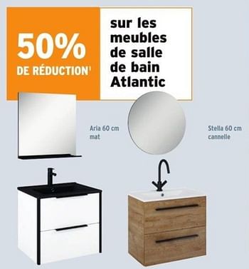 Promotions 50% de réduction sur les meubles de salle de bain atlantic - Atlantic - Valide de 15/03/2023 à 28/03/2023 chez Gamma
