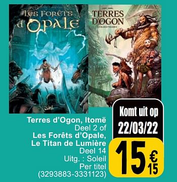 Promotions Terres d’ogon itomë deel 2 of les forêts d’opale le titan de lumière - Produit maison - Cora - Valide de 21/03/2023 à 03/04/2023 chez Cora