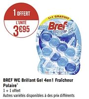 Promotions Bref wc brillant gel 4en1 fraîcheur polaire - Bref - Valide de 20/03/2023 à 02/04/2023 chez Super Casino