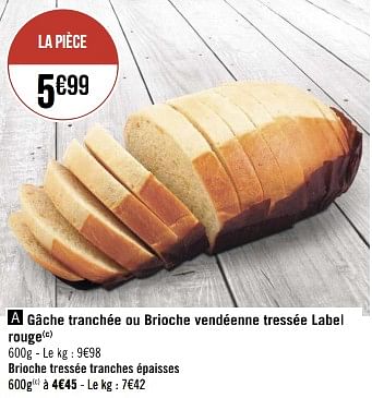 Promotions Gâche tranchée ou brioche vendéenne tressée label rouge - Produit Maison - Géant Casino - Valide de 20/03/2023 à 02/04/2023 chez Géant Casino