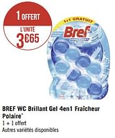 Promotions Bref wc brillant gel 4en1 fraîcheur polaire - Bref - Valide de 20/03/2023 à 02/04/2023 chez Géant Casino