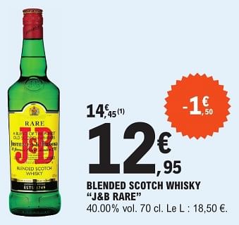 Promotions Blended scotch whisky j+b rare - J & B - Valide de 21/03/2023 à 01/04/2023 chez E.Leclerc