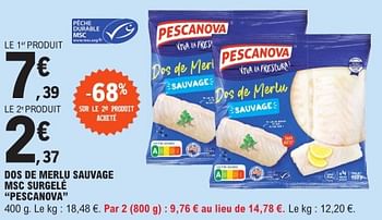 Promoties Dos de merlu sauvage msc surgelé pescanova - Pescanova - Geldig van 21/03/2023 tot 01/04/2023 bij E.Leclerc