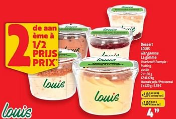 Promotions Dessert louis pudding vanille - Louis - Valide de 22/03/2023 à 28/03/2023 chez Match