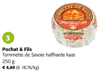 Promoties Pochat + fils tommette de savoie halfharde kaas - Pochat & Fils - Geldig van 22/03/2023 tot 04/04/2023 bij Colruyt