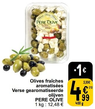 Promoties Olives fraîches aromatisées verse gearomatiseerde olijven pere olive - Pere olive - Geldig van 28/03/2023 tot 03/04/2023 bij Cora